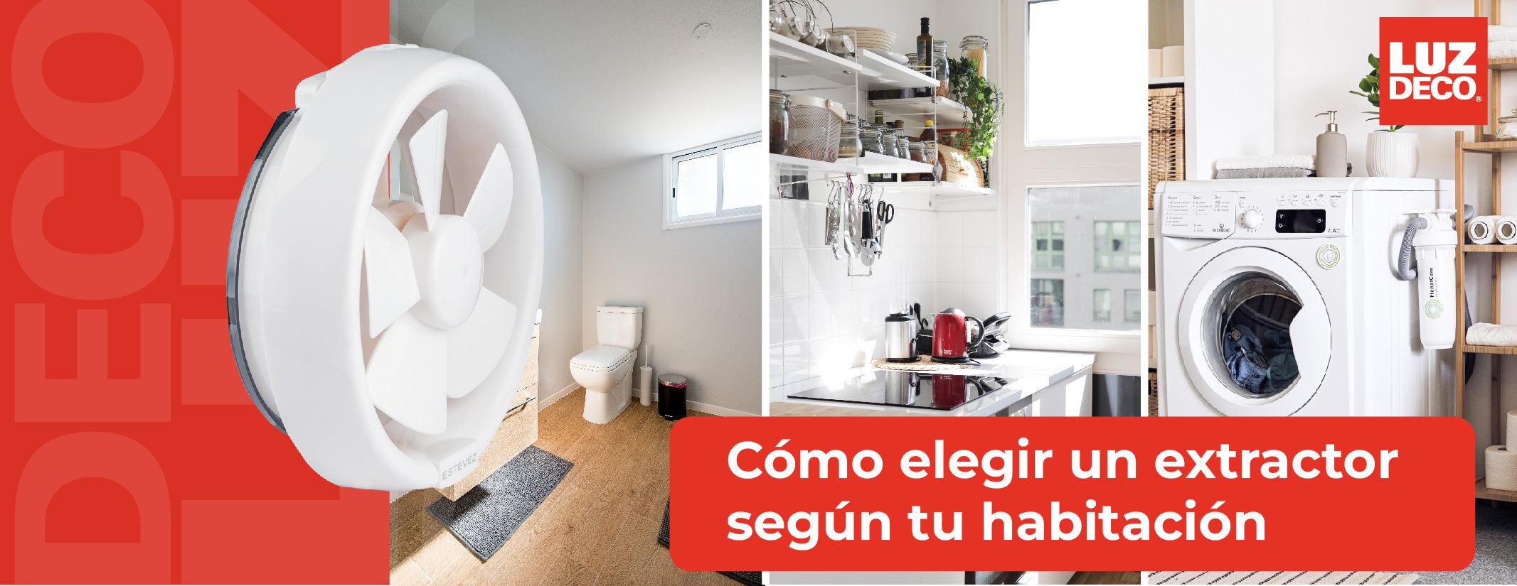 Cómo elegir un extractor según tu habitación - LuzDeco