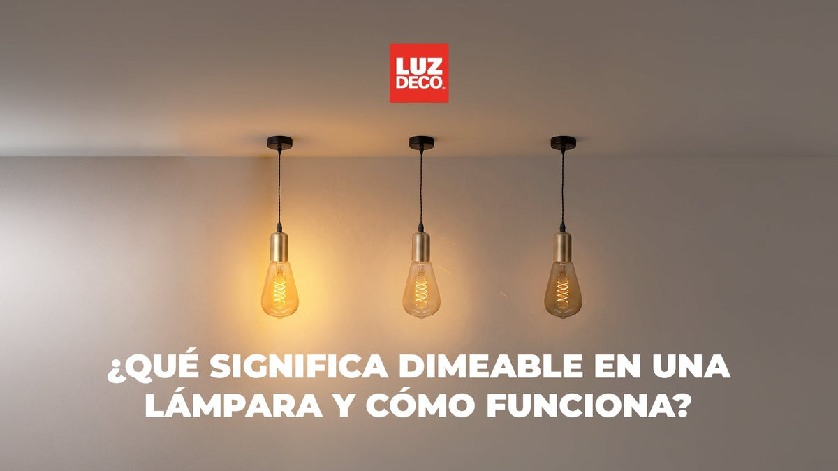 ¿Qué significa dimeable en una lámpara y cómo funciona?